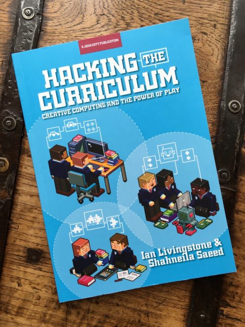 Front cover of Hacking the Curriculum by Ian Livingstone and Shahneila Saeed - Hello World 3