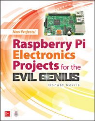 Raspberry Pi Electronics Projects for the Evil Genius - Raspberry Pi books