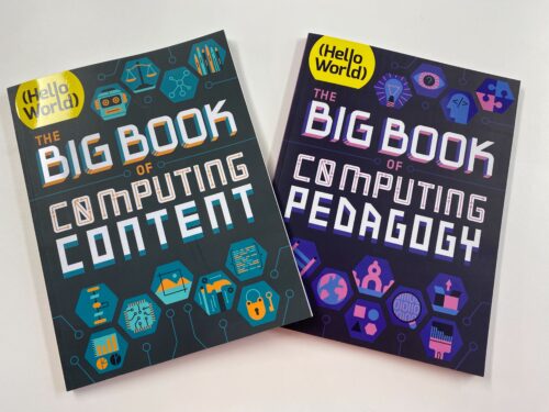 Two special editions of Hello World: The big book of computing content, and the big book of computing pedagogy.