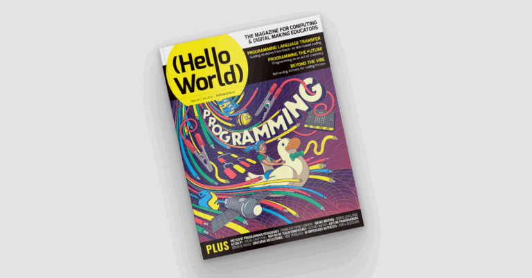 Hello World #28 out now: Teaching programming - Raspberry Pi Foundation